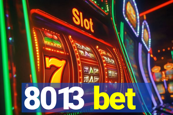 8013 bet